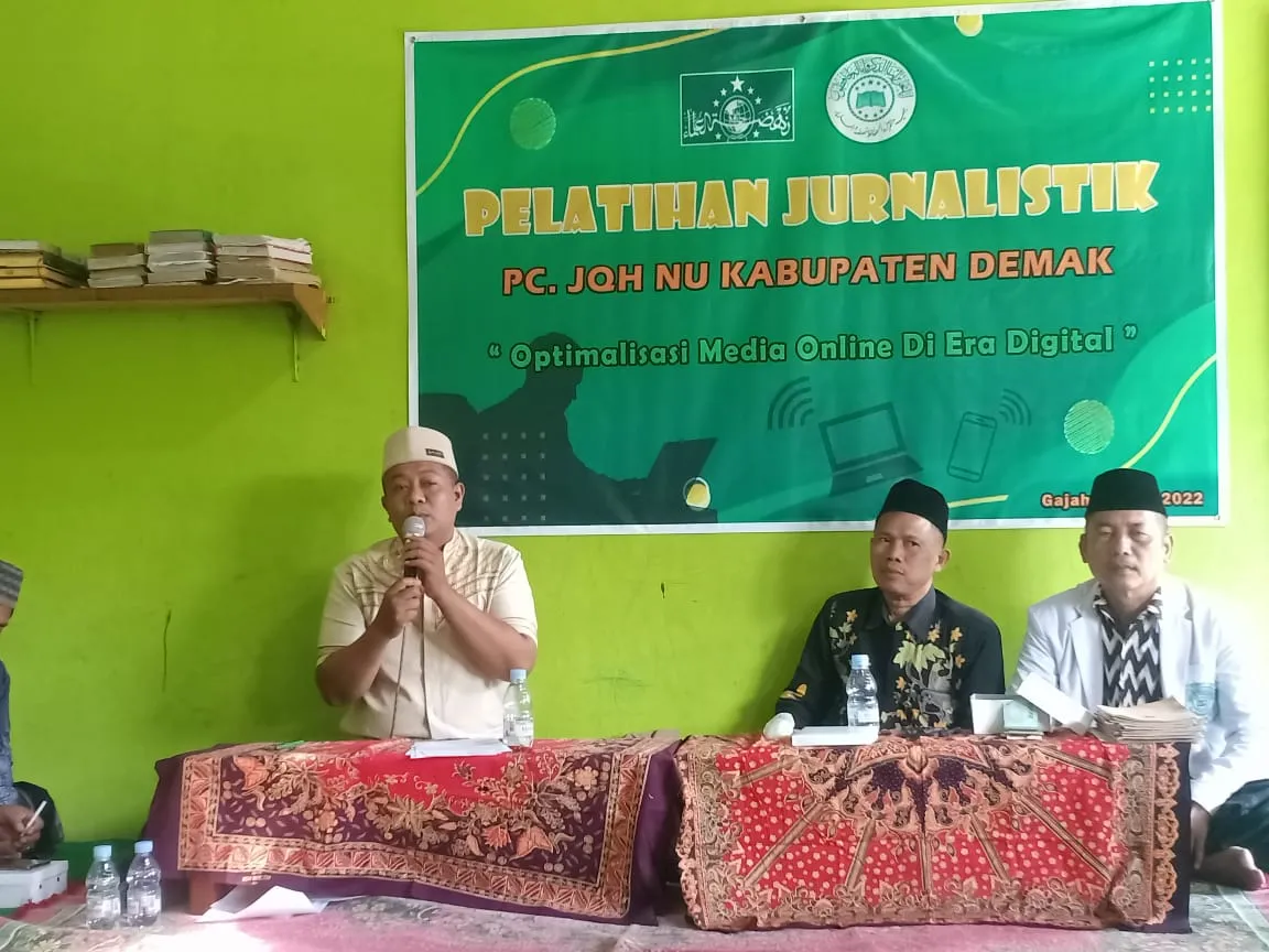 Jaring Jurnalis Handal, PC JQH NU Kabupaten Demak Selenggarakan Ngaji Jurnalistik